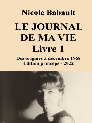 cover image of Le Journal De Ma Vie--Livre 1